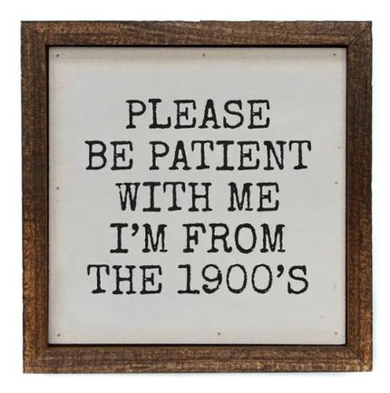 Please Be Patient With Me Sign