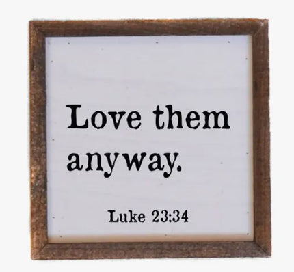 Love them anyway sign image 0