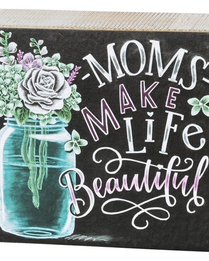 Moms Make Life Beautiful Sign image 0
