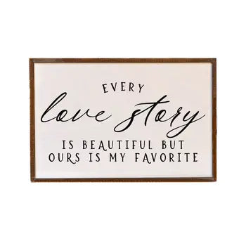 Every Love Story Is Beautiful Sign