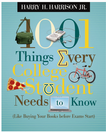 1001 Things Every College Student Should Know
