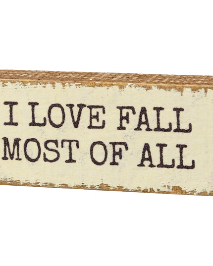 Most Of All Block Sign