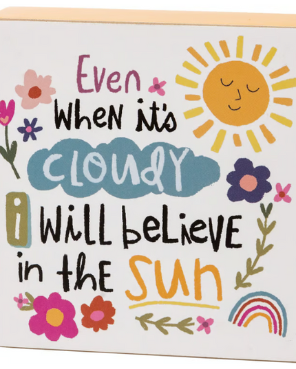 Block Sign Believe in Sun