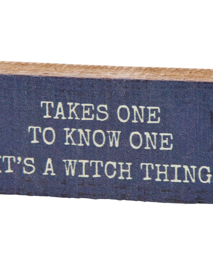 A Witch Thing Block Sign