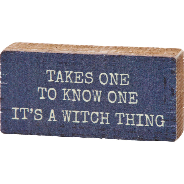 A Witch Thing Block Sign