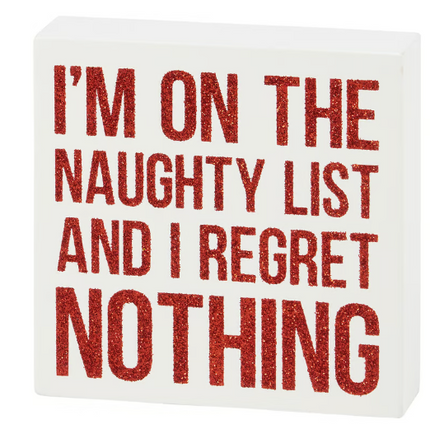 Regret Nothing Block Sign