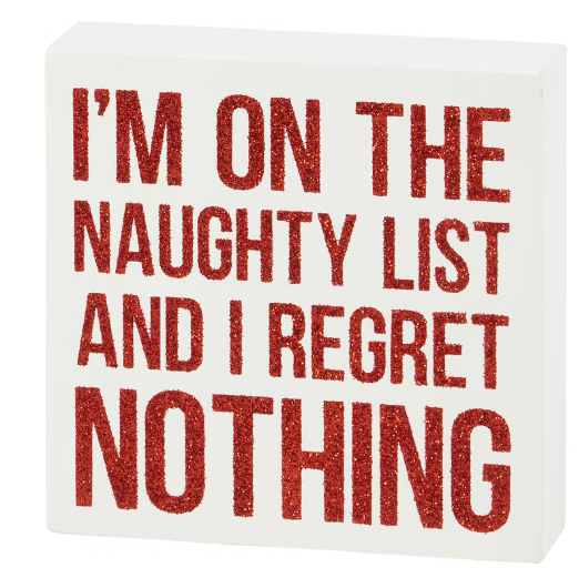 Regret Nothing Block Sign