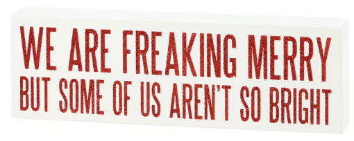 Freaking Merry Block Sign