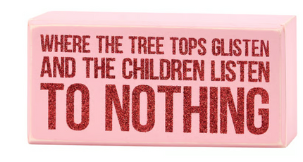 Tree Tops Glisten Box Sign