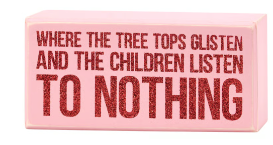 Tree Tops Glisten Box Sign