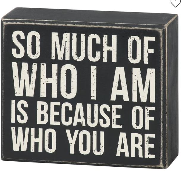 Who You Are Box Sign