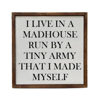 I Live In A Madhouse Sign image 0