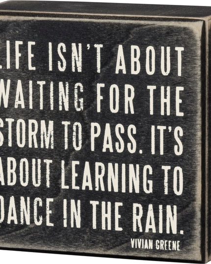Dance In The Rain Box Sign