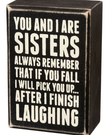 Sisters Always Block Sign