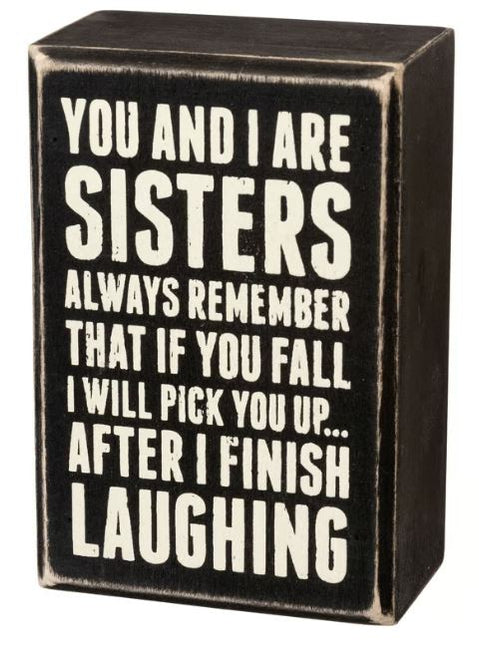 Sisters Always Block Sign