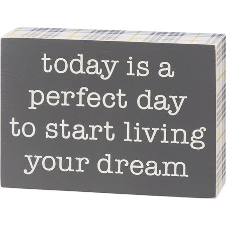 Perfect Day To Start Living Your Dream Box Sign image 0