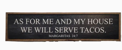 We Will Serve Tacos Sign
