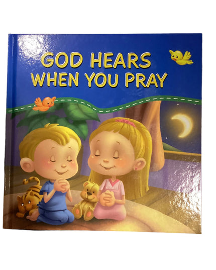 God Hears When You Pray