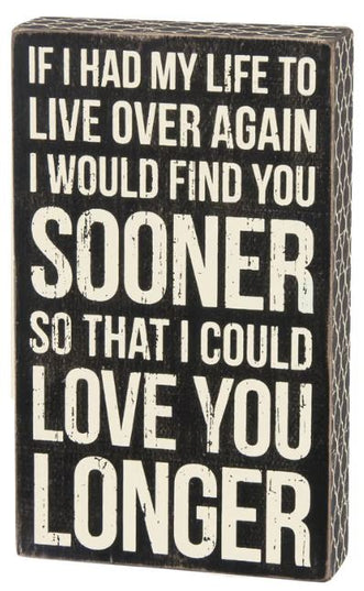 Box Sign Love You Longer