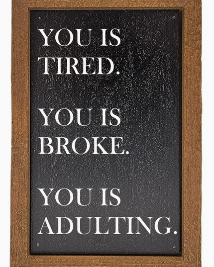 You is Adulting Sign