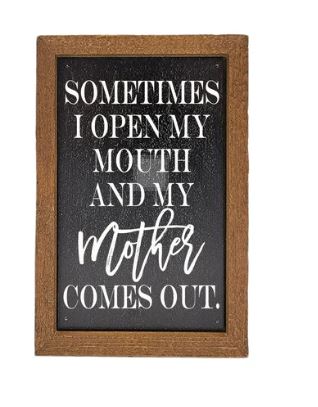 Sometimes I Open My Mouth Sign