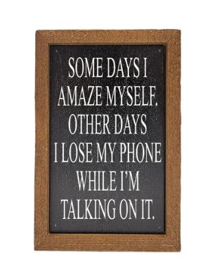 Somedays I Amaze Myself Sign