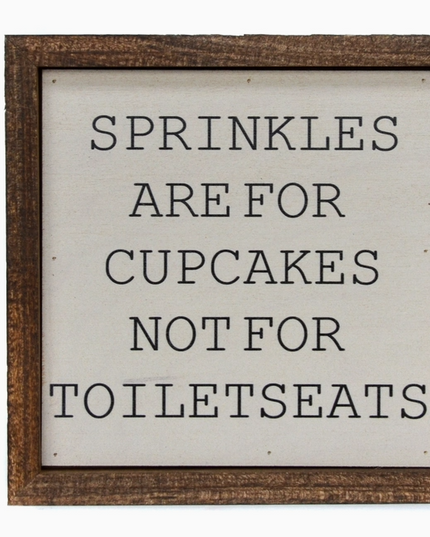 Sprinkles Are For Cupcakes Sign