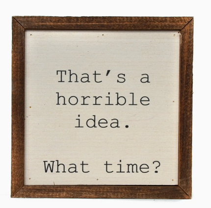 That's A Horrible Idea Sign