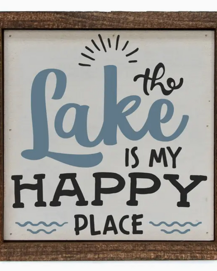 The Lake Is My Happy Place Sign