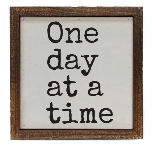 One Day At A Time Sign