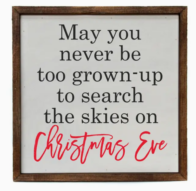 May You Never Be Too Grown Sign