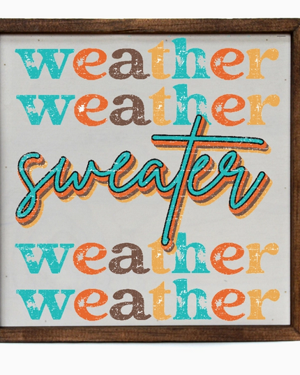 Sweater Weather Sign