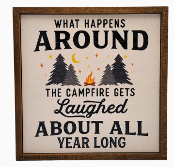 What Happens Around The Campfire Sign