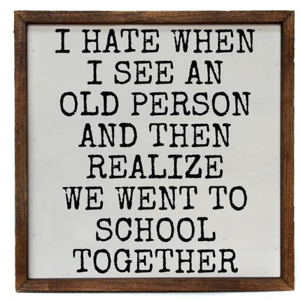 I See An Old Person Sign