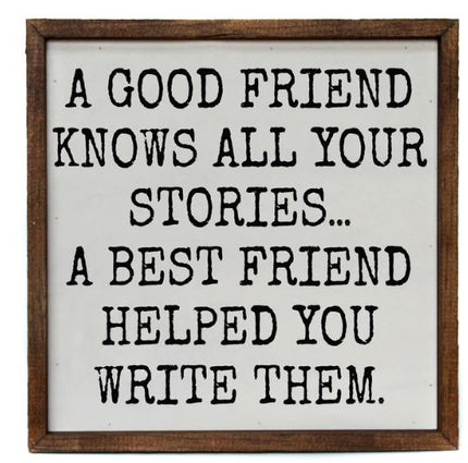 A Good Friend Knows All Sign