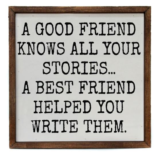 A Good Friend Knows All Sign