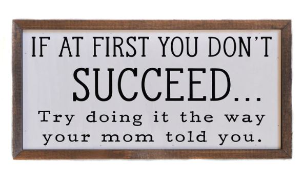 If At First You Don't Succeed Sign