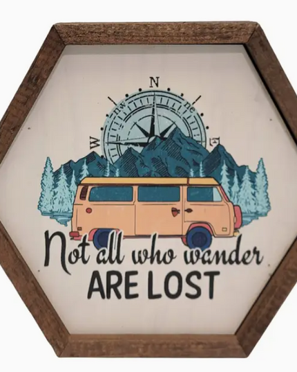 Not All Who Wonder Are Lost Sign