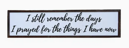 I Still Remember The Days Sign