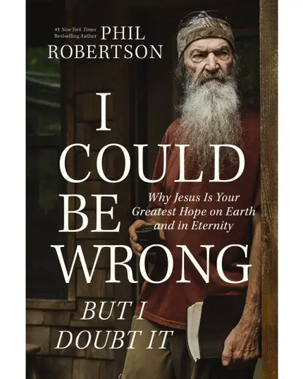 I Could Be Wrong, But I Doubt It