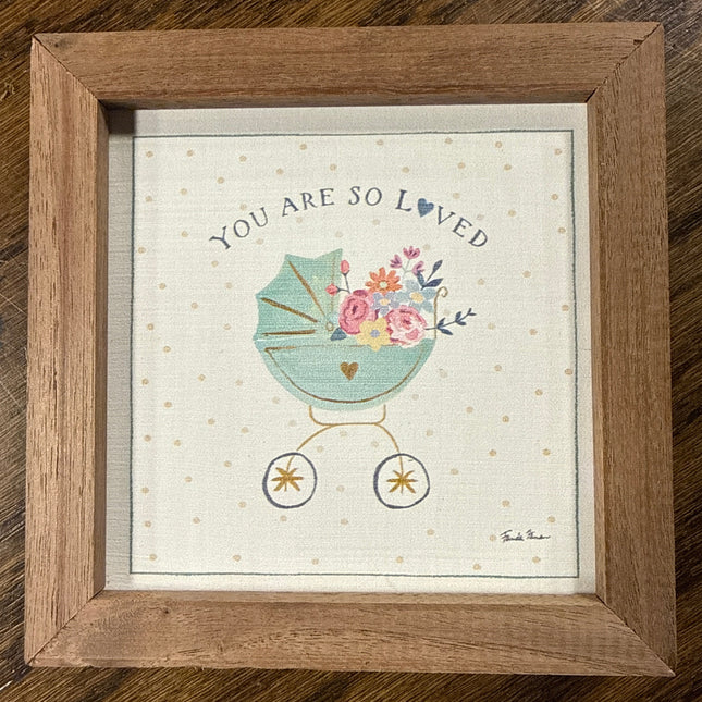 You are so loved 4" x 4" Sign