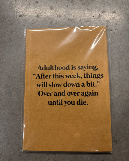 Adulthood is Saying Notebook