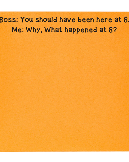 Boss: You Should Have Been Here At 8