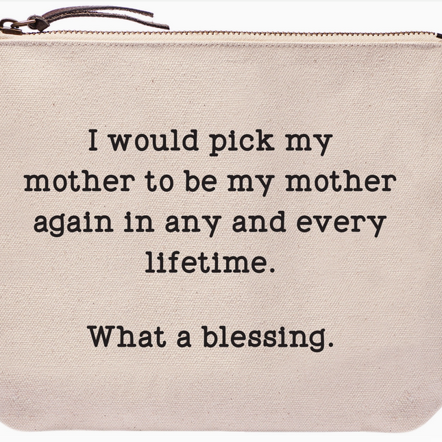 Ellembee Zipper Pouch I Would Pick Mom