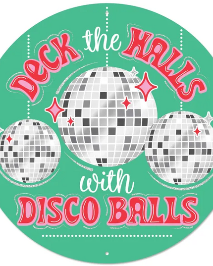 Deck the Halls with Disco Balls Sign