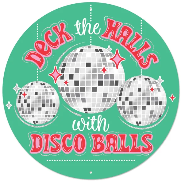Deck the Halls with Disco Balls Sign