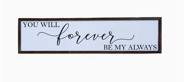 Driftless Studios Sign You Will Forever