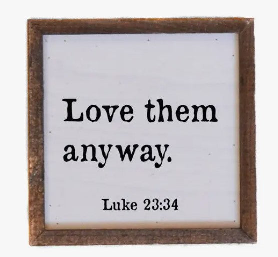 Love them anyway sign image 0