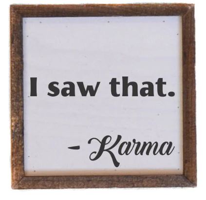 I Saw That Karma Sign