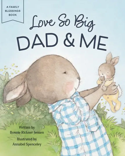 Love So Big : Dad & Me